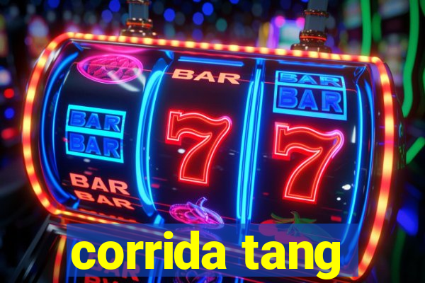 corrida tang